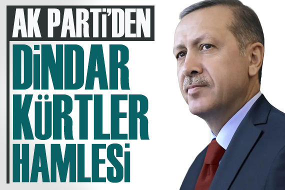 AK Parti'den 'dindar Kürtler' hamlesi 