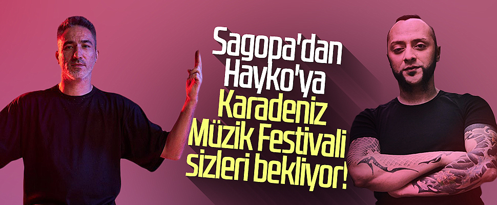 Karadeniz Müzik Festivali sizleri bekliyor!