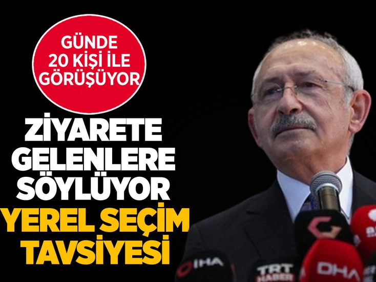 Kemal Kılıçdaroğlu’ndan 31 Mart yerel seçim tavsiyesi! 