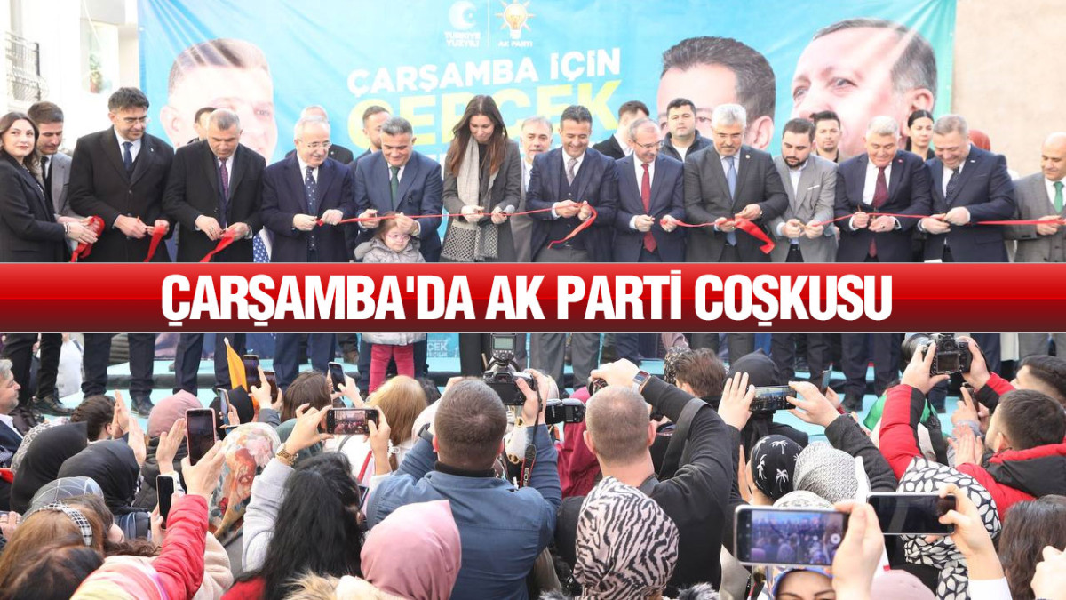 Çarşamba AK Parti SKM açılışı adeta mitinge döndü
