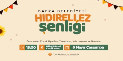 Bafra’da Hıdırellez Coşkusu Yaşanacak