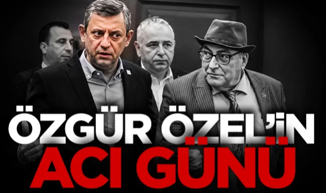 Özgür Özel'in acı günü! 
