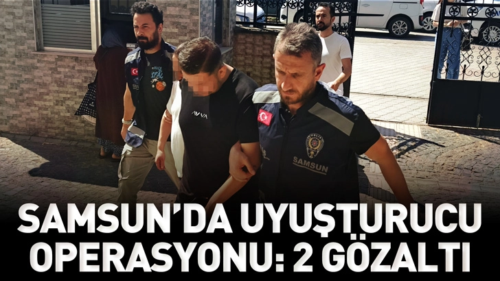 Samsun'da uyuşturucu operasyonu: 2 gözaltı