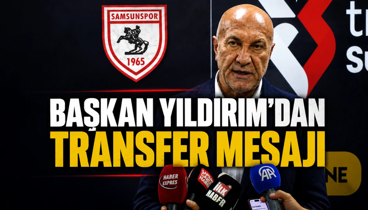 BAŞKAN YILDIRIM'DAN TRANSFER MESAJI