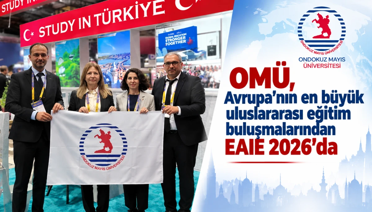 OMÜ, Avrupa’nın en büyük uluslararası eğitim buluşmalarından EAIE 2026’da