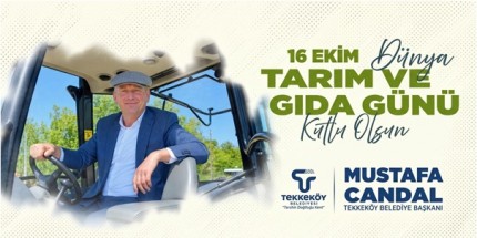 Başkan Mustafa Candal’dan Dünya Tarım ve Gıda Günü Mesajı