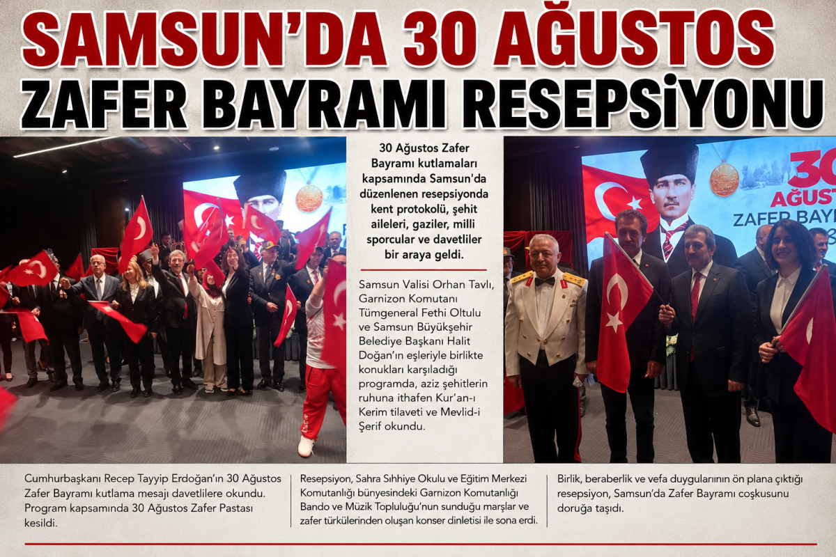 SAMSUN'DA 30 AĞUSTOS RESEPSİYONU COŞKUSU